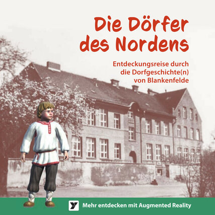 Entdeckungsreise durch die Dorfgeschichte(n) von Blankenfelde Entdeckungsreise durch die Dorfgeschichte(n) von Blankenfelde